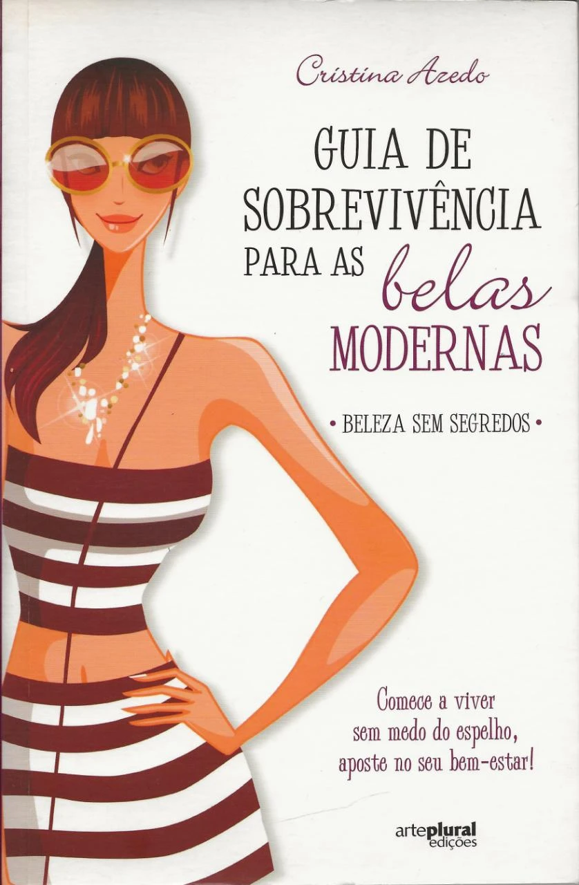 Guia De Sobrevivência Para As Belas Modernas